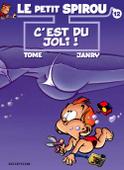 C'EST DU JOLI ! - Le Petit Spirou (12)