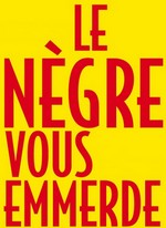 Claude Ribbe pour Aimé Césaire : " LE NEGRE VOUS EMMERDE"