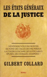 "Les Etats Généraux de la Justice", de Gilbert Collard (Editions SCALI)