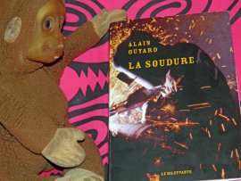 « La Soudure » d'Alain Guyard, une odyssée fraternelle de haut vol et solidaire !