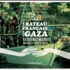 Bateaux pour Gaza. Menaces sur la Flottille de la Liberté