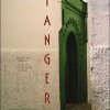 Tanger<br>ou la ville des mille et une lumières