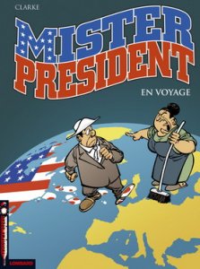 MISTER PRESIDENT en voyage