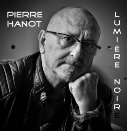 Petite chronique de l'Album « Lumière noire » de Pierre Hanot.