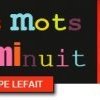 Belles découvertes dans "Des mots de minuit" 