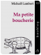 "Ma petite boucherie" de Michaël Lambert (Bookleg numéro 103)