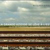 La Grande Vitesse se lève à l'Est !