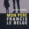 Interview : Sylvie BOREL, une fille à papa qui s'en serait bien passé...