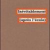 Inévitablement (après l'école) – Rentrée 2007