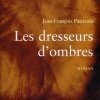 Comment apprivoiser « Les dresseurs d'ombres » ?