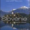 Slovénie – l'Europe en miniature