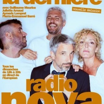 Le triomphe mérité de Guillaume Meurice et sa bande sur Radio Nova avec "La dernière"