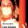 "Les singes enchanteurs" de Monierza Molia