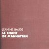 Le chant de Manhattan de Jeanine Baude