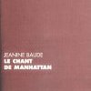 Le chant de Manhattan de Jeanine Baude