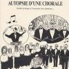 Autopsie des choristes