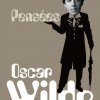 Oscar Wilde, la valeur sûre de la pensée littéraire