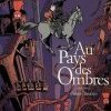 AU PAYS DES OMBRES : le vaste monde des morts. 