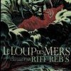 LE LOUP DES MERS : Récit d'un naufrage sans toucher terre 