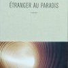 Un "Etranger au paradis" en pleine lumière 