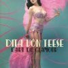 DITA VON TEESE, Queen of the Strip Tease