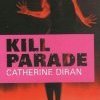 Interview de Catherine Diran auteur de Kill Parade