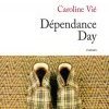 Dépendance Day de Caroline Vié, Jc Lattès