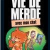 VIE DE MERDE : quand le chat est là...