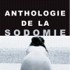 La sodomie trouve enfin son anthologie !