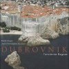 Dubrovnik : voyage en l'ancienne Raguse