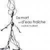 De mort et d'eau fraîche de Layticia Audibert