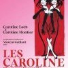  LES CAROLINE au théatre Les Enfants Du Paradis