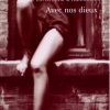 Avec nos dieux