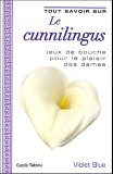 Manuel sexuel : Cunni, mon ami