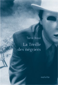 La treille des négriers, Tarik Noui