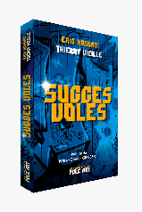 SUCCES VOLES, par Eric Hossan et Thierry Vieille