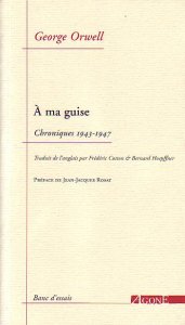 Quand George Orwell écrivait à sa guise