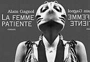 L'Infâme patiente d'Alain Gagnol
