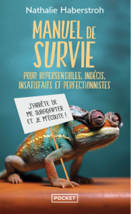 Hypersensibles, indécis, perfectionnistes : le manuel qui parle à ceux qui vivent en mode survie