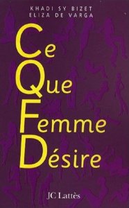 C.Q.F.D ce que femme désire, Khadi Sy Bizet et Eliza de Varga