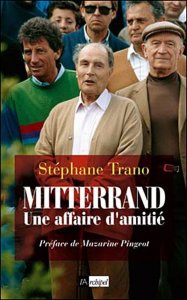 Mitterrand, une Affaire d'amitié