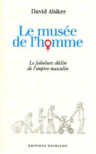"Le musée de l'homme " de David Abiker