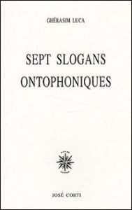 Ghérasim Luca, l'orateur exalté 