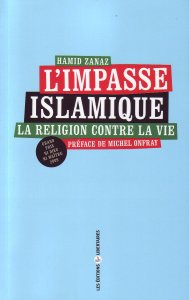 La religion contre la vie, l'impasse islamique