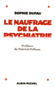 Le naufrage de la psychiatrie