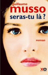Un seul geste aurait suffi pour tout changer. "Seras-tu là ?" de Guillaume Musso
