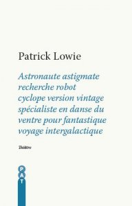 Astronaute astigmate recherche robot cyclope version vintage spécialiste en danse du ventre pour fantastique voyage intergalactique