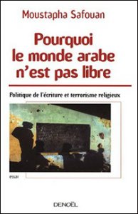 Pourquoi le monde arabe n'est pas libre