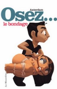 Osez le Bondage