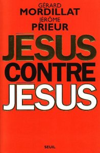 Jésus contre Jésus, une bombe anti-mythe